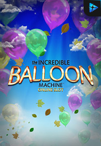 Bocoran RTP Incredible Balloon Machine foto di SENSA838 - GENERATOR SLOT RTP RESMI SERVER PUSAT